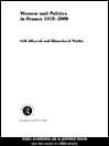 Women and Politics in France 1958-2000